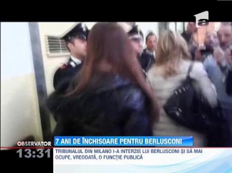 Silvio Berlusconi, condamnat la 7 ani de inchisoare in dosarul Rubygate