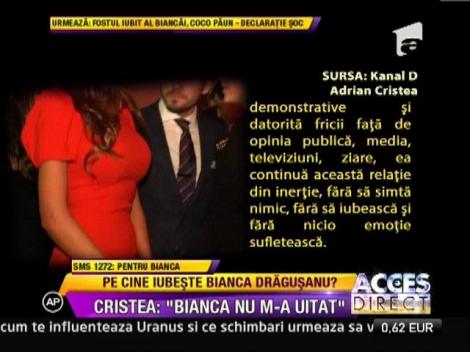 Adrian Cristea: "Bianca Dragusanu nu m-a uitat"