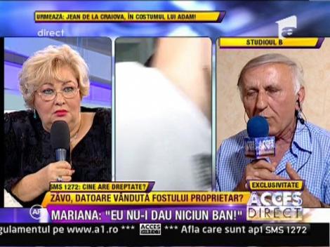 Mariana Zavoranu, catre proprietarul locuintei in care a stat Oana: "Nu vei primi niciun ban de la mine!"