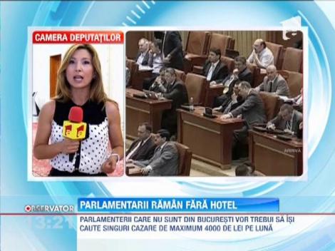 Parlamentarii raman fara hotel