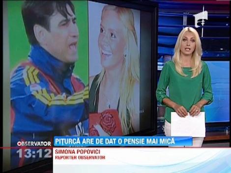 Piturca are de dat o pensie mai mica