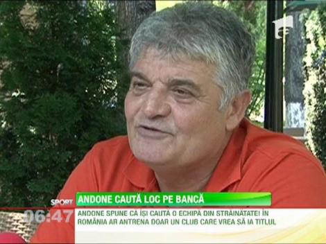 Ioan Andone vrea sa antreneze doar echipe care se bat la titlu in Liga 1