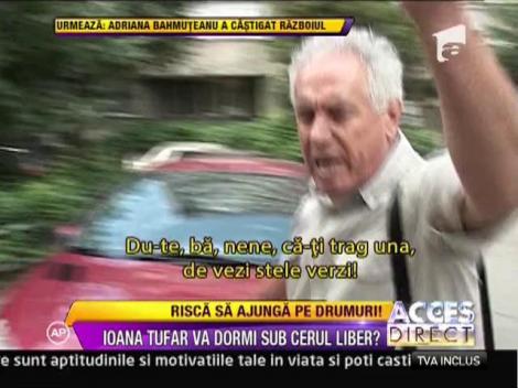 Ioana Tufar risca acum sa fie data afara din casa