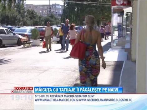 Maicuta cu tatuaje ii pacaleste pe naivi