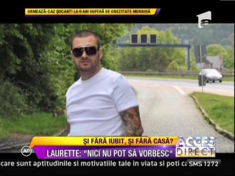 Momente grele pentru Laurette! Vedeta si-a pierdut iubitul si casa