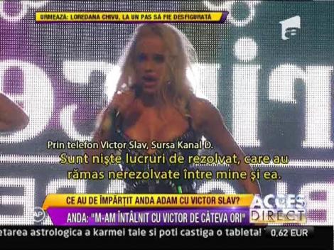 Anda Adam: "M-am intalnit cu Victor de cateva ori. Trebuia sa rezolvam niste lucruri"