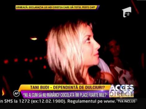 Tania Budi, dependenta de dulciuri: "Nu pot sa ma abtin!"