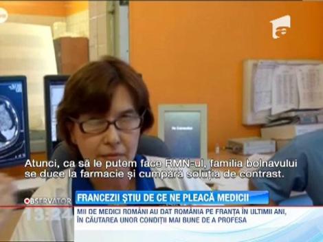 Francezii stiu de ce ne pleaca medicii
