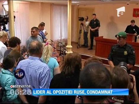Lider important al opozitiei din Rusia, condamnat la 5 ani de inchisoare