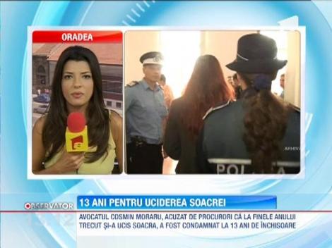 Avocatul Cosmin Moraru, acuzat de uciderea soacrei, a fost condamnat la 13 ani de inchisoare