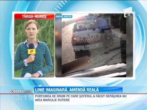 REVOLTATOR! Un sofer din Mures a fost amendat de politie pentru o linie continua imaginara