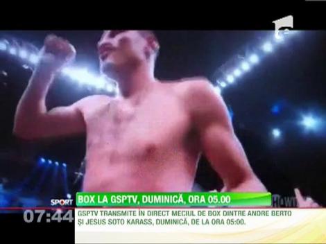 Box la GSPTV, duminica, de la ora 5