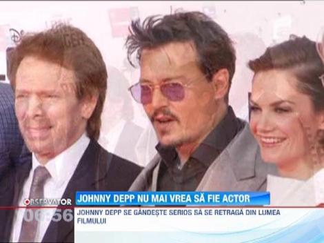 Johnny Depp vrea sa se lase de actorie