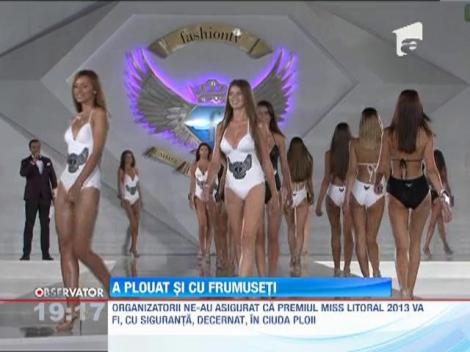 Concursul Miss Litoral 2013 a fost reprogramat din cauza ploii