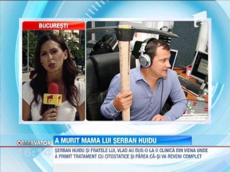 Mama lui Serban Huidu s-a stins din viata la 58 de ani