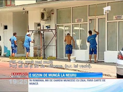E sezon la munca la negru!