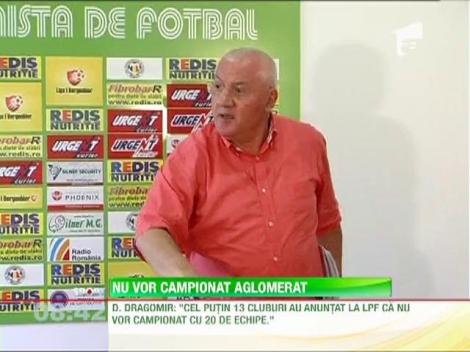 Dumitru Dragomir: "Cel putin 13 cluburi din Liga 1 nu vor un campionat cu 20 de echipe"