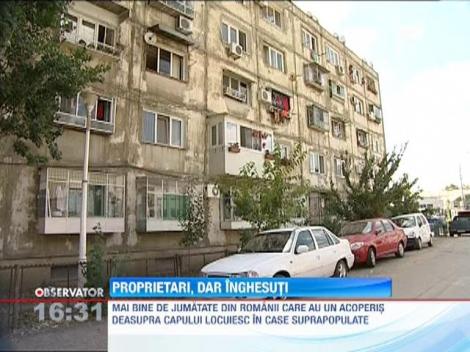 Peste jumatate dintre romanii care detin o proprietate locuiesc in case suprapopulate