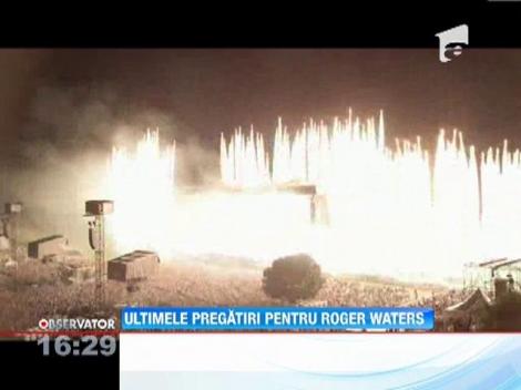 Ultimele pregatiri pentru concertul lui Roger Waters