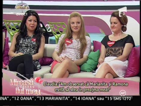 Claudia: "Am observat ca Marianita si Ramona evita sa stea in preajma mea!"