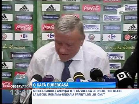 Mircea Sandu le-a oferit trei bilete la meciul Romania-Ungaria parintilor lui Ionut