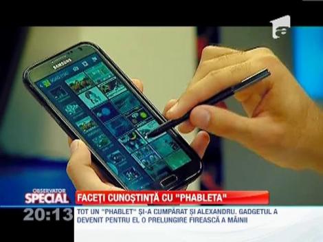 Faceti cunostinta cu "Phableta", o combinatie intre un smartphone si o tableta!