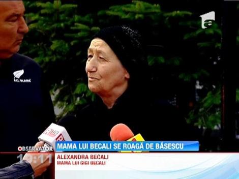 Mama lui Gigi Becali il roaga cu lacrimi in ochi pe Basescu sa-l scoata pe fostul lui amic din inchisoare