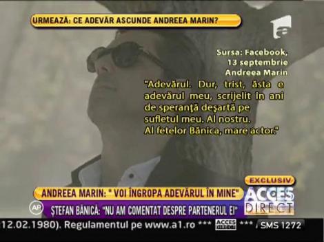 Andreea Marin, mesaj pentru Stefan Banica Jr.: "Stai linistit, voi ingropa adevarul in mine!"