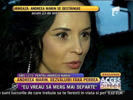 Andreea Marin: "N-as fi divortat doar din cauza infidelitatii"