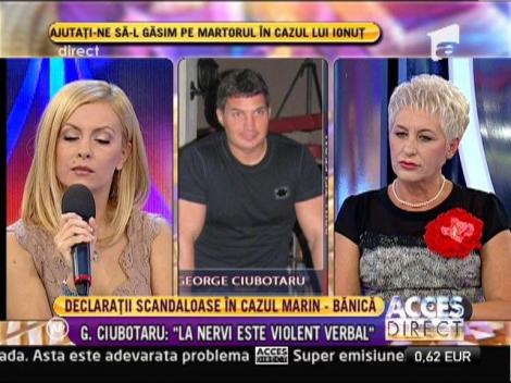 George Ciubotaru: "La nervi, Stefan Banica este violent verbal"