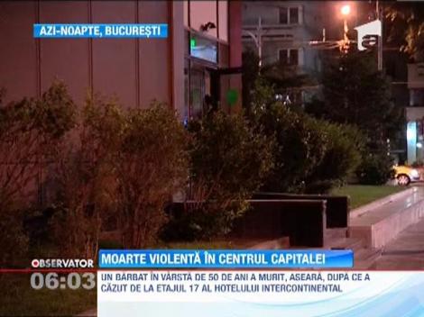 Un barbat a cazut de la etajul al 17-lea al Hotelului Intercontinental. A murit pe loc