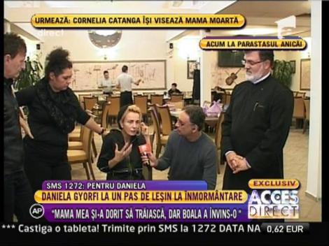 Daniela Gyorfi: "De cand a murit mama, nu am mai mancat"
