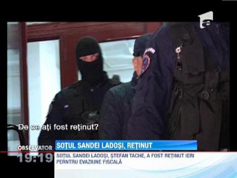 Sotul Sandei Ladosi, retinut pentru evaziune fiscala