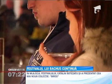 Festivalul lui Bachus continua