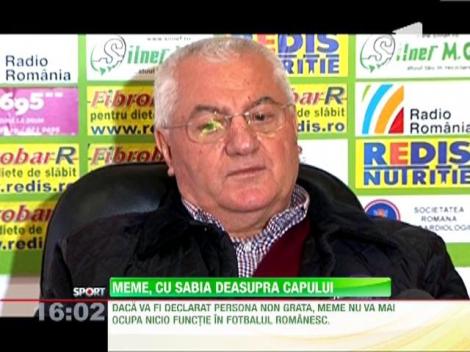 Meme, la un pas sa fie declarat persona non-grata