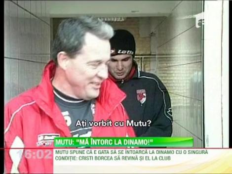Mutu: " Ma intorc la Dinamo!"
