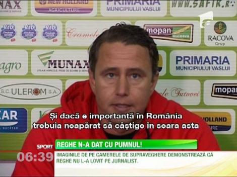 Dovada ca Reghe nu a sarit sa-i dea un cap in gura unui jurnalist