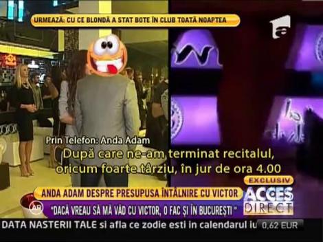 Anda Adam reactioneaza, dupa ce s-a scris ca s-a intalnit cu Slav in miez de noapte intr-o benzinarie