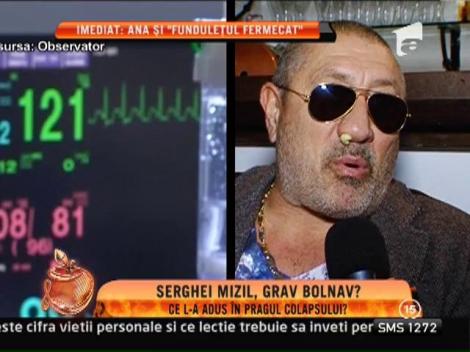 Serghei Mizil, probleme grave de sanatate