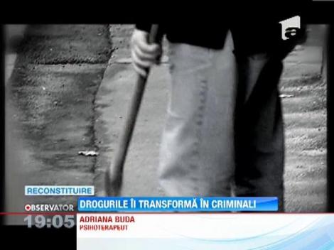 Drogurile ii transforma pe dependenti in criminali
