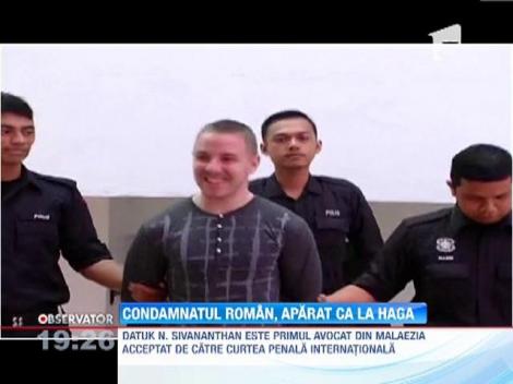Romanul condamnat la moarte in Malaezia, aparat ca la Haga