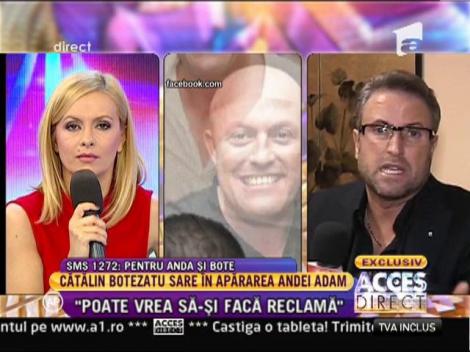 Catalin Botezatu, despre italianul care a declarat ca este iubitul Andei Adam: “Gestul lui este penibil”