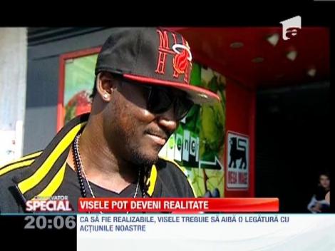 Visele pot deveni realitate