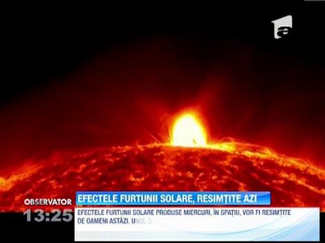 Efectele furtunii solare, resimtite astazi