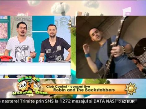 Robin and The Backstabbers, concert dis-de-dimineata, in Capitala