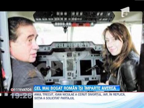 Ioan Niculae, cel mai bogat roman, isi imparte averea la mica intelegere, cu sotia