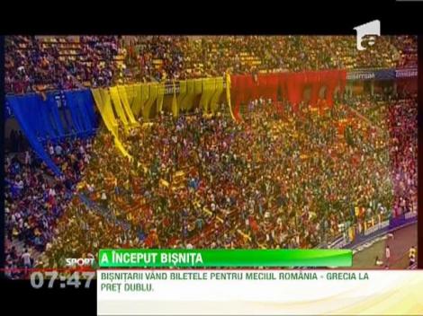 Bisnitarii s-au pus pe treaba, dupa ce biletele la Romania - Grecia s-au epuizat