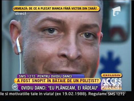 Ovidiu Danci: "Am fost sechestrat si batut si sediul politiei!"