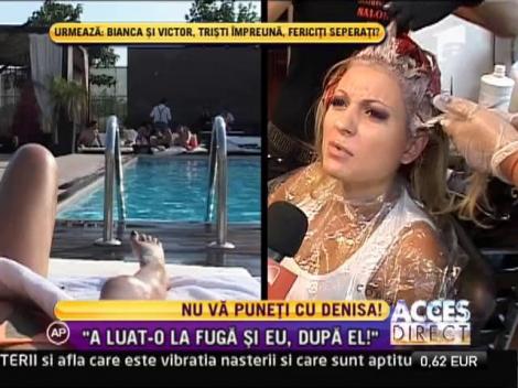 Denisa Bita stie cum sa-i pe pedepseasca cei care o insala!