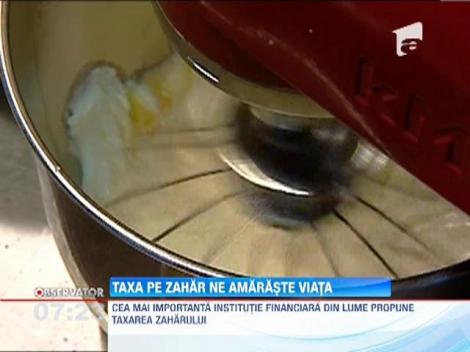 Cea mai importanta institutie financiara din lume propune taxarea zaharului